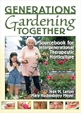 Sourcebook for Intergenerational Therapeutic Horticulture: Bringing Elders and Children Together