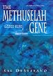 The Methuselah Gene: A Science Fiction Adventure Thriller