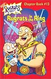Rugrats in the Ring (Rugrats Chapter Books)