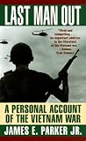 Last Man Out: A Personal Account of the Vietnam War