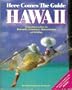 Here Comes the Guide: Hawaii : Outstanding Locations for Romantic Getaways, Honeymoons and Weddings