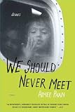 We Should Never Meet: Stories