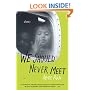 We Should Never Meet: Stories