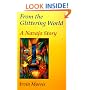 From the Glittering World: A Navajo Story (American Indian Literature and Critical Studies Series Volume 22)