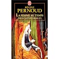 La Femme au temps des cath�drales