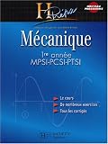 Mécanique MPSI - PCSI - PTSI, 1ère année : Cours et exercices corrigés