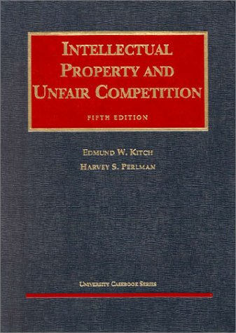 Kitch and Perlman's Intellectual Property and Unfair