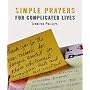 Simple Prayers for Complicated Lives