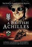 A British Achilles: George, 2nd Earl Jellicoe KBE DSO MC FRS 20th Century Soldier, Politician, Statesman