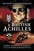 A British Achilles: George, 2nd Earl Jellicoe KBE DSO MC FRS 20th Century Soldier, Politician, Statesman