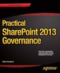 Practical SharePoint 2013 Governance