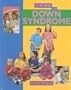 Living with Down Syndrome (Living with (Raintree Steck-Vaughn))