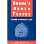 Burma's Armed Forces: Power Without Glory