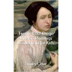 Twenty-Four Diego Rivera's Paintings (Collection) for Kids