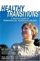 Healthy Transitions: A Woman's Guide to Perimenopause, Menopause, & Beyond