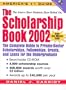 The Scholarship Book 2002 with CDROM (Scholarship Books)