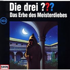 Drei Fragezeichen - Folge 103: Das Erbe des Meisterdiebes