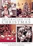 Decorating for Christmas: 70 Themed Craft Projects to Decorate Your Home