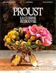 Proust : La cuisine retrouv�e