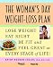 Woman's Day Weight-Loss Plan: Lose Weight, Eat Right, Be Fit, and Feel Great at Every Stage of Life