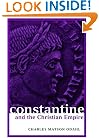 Constantine and the Christian Empire (Roman Imperial Biographies)