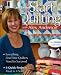 Start Quilting with Alex Anderson, 3rd Edition: Everything First-Time Quilters Need to Succeed; 8 Quick Projects--Most in 4 Sizes