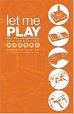 Let Me Play: Stories of Gaming and Emulation