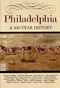 Philadelphia: A 300-Year History