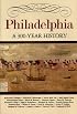 Philadelphia: A 300-Year History