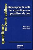 Risques pour la sant� des expositions aux poussi�res de bois