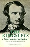 The Kingsleys : a biographical anthology