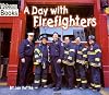 A Day With Firefighters (Welcome Books)