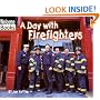 A Day With Firefighters (Welcome Books)