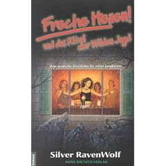 Freche Hexen und das Ritual der Wilden Jagd. Eine magische Geschichte f�r echte Junghexen