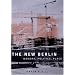 The New Berlin: Memory, Politics, Place