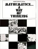 Mathematics: A Way of Thinking