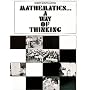 Mathematics: A Way of Thinking