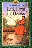 Roger Lea Macbride; Illustrator-David Gilleece Little Farm In The Ozarks BOOK:PAPERBACK