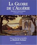 La Gloire de l'Alg�rie : �crivains et...