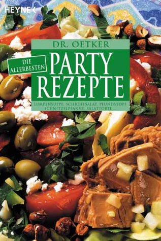 Die allerbesten Partyrezepte: Lumpensuppe, Schichtsalat, Pfundstopf, Schnitzelpfanne, Salattorte