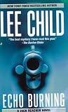 Echo Burning (Jack Reacher Novels (Paperback))