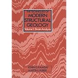 The Techniques of Modern Structural Geology, Volume 1: Strain Analyses