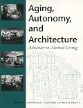 Aging, Autonomy, and Architecture: Advances in Assisted Living