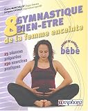Gymnastique et bien-�tre de la femme enceinte : Avant et apr�s b�b�