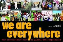 We are Everywhere: The Irresistible Rise of Global Anti-capitalism (Notes from Nowhere Editorial)
