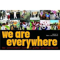 We are Everywhere: The Irresistible Rise of Global Anti-capitalism (Notes from Nowhere Editorial)