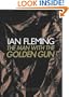 The Man With the Golden Gun (Ian Flemings James Bond)