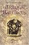 La trilogie de Bartim�us : Coffret en 3 volumes : L'Amulette de Samarcande ; L'Oeil du Golen ; La Porte de Ptol�m�e