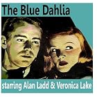The Blue Dahlia by Alan Ladd & Veronica Lake