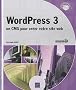 WordPress 3 - un CMS pour cr�er votre site web
